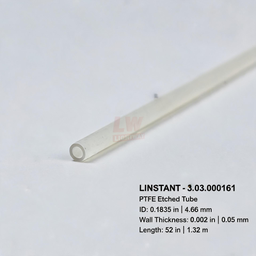 [006-100080-000] LINSTANT - 3.03.000161 / PTFE蚀刻管 / PTFE Etched Tube / ID:0.1835”（约4.66mm），Wall:0.002”（约0.05mm），Length:52”（约1.32米）