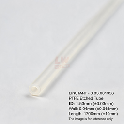 [006-100174-000] LINSTANT - 3.03.001356 / PTFE蚀刻管 / PTFE Etched Tube / ID:1.53mm（±0.03mm），Wall:0.04mm（±0.015mm），Length:1700mm（±10mm）