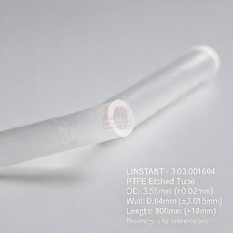 [006-100195-000] LINSTANT - 3.03.001604 / PTFE蚀刻管 / PTFE Etched Tube / OD: 3.55mm (±0.02mm), Wall: 0.04mm (±0.015mm), Length: 900mm (+10mm)