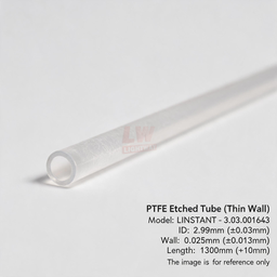 [006-100202-000] LINSTANT - 3.03.001643 / PTFE蚀刻管 / ID:2.99mm(±0.03mm)，Wall:0.025mm(±0.013mm)，Length:1300mm(+10mm)