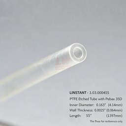 [006-100204-000] LINSTANT（琳盛） - 3.03.000455 / PTFE蚀刻管（PTFE Etched Tube）带Pebax 35D