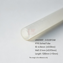 [006-100215-000] LINSTANT - 3.03.001248 / PTFE蚀刻管 / ID: 6.04mm (±0.03mm); Wall: 0.1mm (±0.015mm); Length: 1200mm (+10mm)